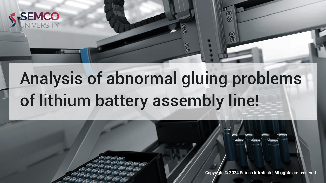 Analysis of abnormal gluing problems of lithium battery assembly line
