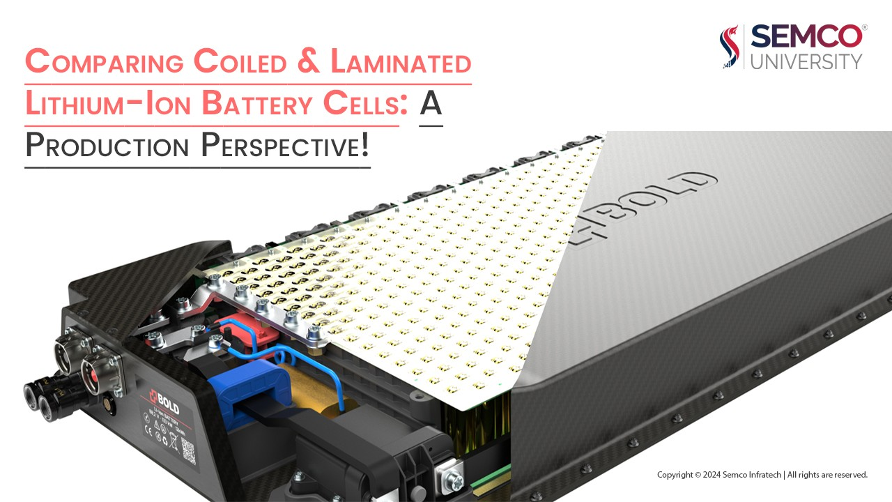 Comparing Coiled and Laminated Lithium-ion Battery Cells: A Production Perspective