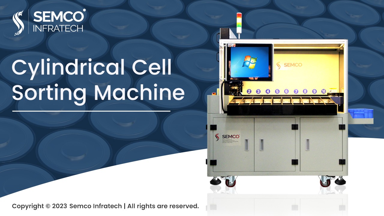 Semco Cylindrical Cell Sorting Machine: Revolutionizing Battery Production